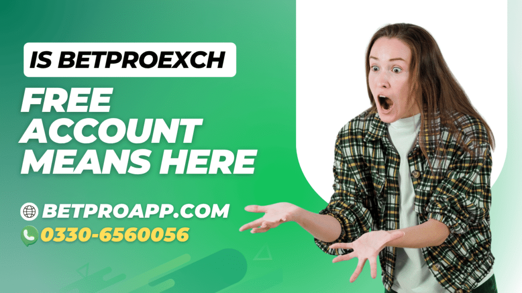 How to Get a Free BetProExch Account